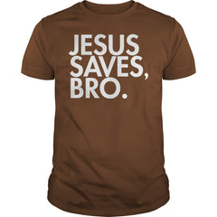 JESUS SAVES, BRO