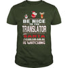 Image of Be Nice To The Translator Santa Is Watching Christmas
