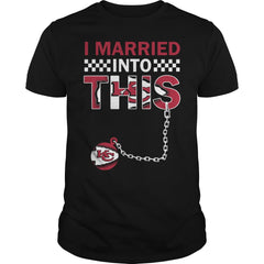 Chiefs I Married T-shirt, Chiefs I Married Hoodies