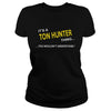 Image of Ton Hunter, It's Ton Hunter Thing YOU WOULDNT UNDERSTAND, Ton Hunter Tshirt, Ton Hunter Tshirts, Ton Hunter T-Shirts, Ton Hunter T-Shirt, tee Shirt Hoodie Sweat Vneck