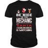 Image of Be Nice To The Mechanic Santa Is Watching Christmas