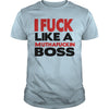 Image of I Fuck Like A Muthafuckin Boss
