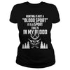 Image of Hunting - It is a sport that is in my blood tee T-Shirt_1