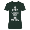 Image of Keep Calm And Be Merry Christmas Women-S  T Shirts