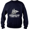 Image of Happy Columbus Day Since 1492 T-Shirt