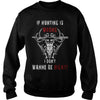 Image of Hunting - If hunting is wrong cool t-shirt T-Shirt