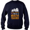 Image of Halloween You Cant Scare Me Im A Math Teacher