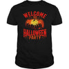 Image of WELCOME TO HALLOWEEN PARTY T SHIRT HALLOWEEN COSTUME GIFT