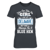 Image of Take The Girl Out But She'll Always Be - Delaware Blue Hens