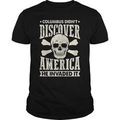 Columbus Didn't Discover - Indigenous Peoples Day T-Shirt