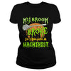 Image of My Broom Broke So I Became A Machinist Halloween