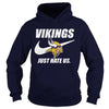Image of Vikings Just Hate Us T-shirt, Vikings Just Hate Us Hoodies