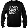 Image of JESUS SAVES, BRO