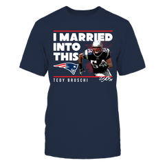 New England Patriots - I Married Into This - Tedy Bruschi