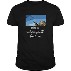 Duck Hunting This is where you'll find me Shirt