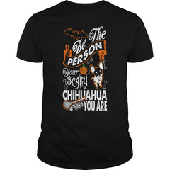 Be The Person Your Scary Chihuahua Thinks You Are