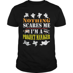 Nothing Scare Me I'm A Project Manager Funny Halloween Shirt