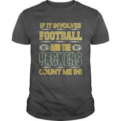 If It Involves Football And The Packers TShirt