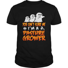 You Cant Scare Me I Am A Pasture Grower Halloween