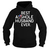 Image of Best Asshole Husband Ever T-Shirt