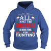 Image of All I Want For Christmas Is More Time For Hunting T-Shirt