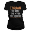 Image of TROJAN Shirts The Name The Myth The Legend Name TShirts