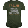 Image of TROJAN Shirts The Name The Myth The Legend Name TShirts