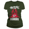 Image of Chiefs Haters Make us Famous Tshirt