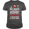 Image of Be Nice To The Archivist Santa Is Watching Christmas
