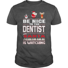 Be Nice To The Dentist Santa Is Watching Christmas