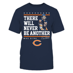 Chicago Bears - Mike Ditka - Never Be Another