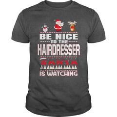 Be Nice To The Hairdresser Santa Is Watching Christmas