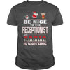 Image of Be Nice To The Receptionist Santa Is Watching Christmas