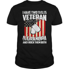 I Have Two Titles Veteran And Grandpa T-shirt