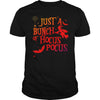 Image of JUST A BUNCH OF HOCUS POCUS WITCH HALLOWEEN TSHIRT