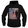 Image of My grandpa Fought Nazis So I wouldnt have to tee Proud Veteran Shirt