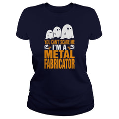 Cant Scare Me Im Metal Fabricator Halloween T-Shirts