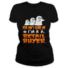 Image of You Cant Scare Me I Am A Retail Buyer Halloween