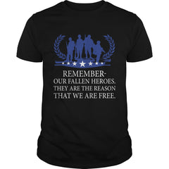 Remember our fallen Heroes they are the reason that we are Free