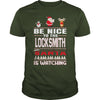 Image of Be Nice To The Locksmith Santa Is Watching Christmas