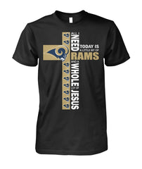 Los Angeles Rams - All I need today is a little bit of Rams T-shirt