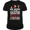 Image of Be Nice To The Solicitor Santa Is Watching Christmas