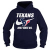 Image of Texans Just Hate Us T-shirt, Texans Just Hate Us Hoodies