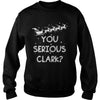 Image of You Serious Clark Funny Christmas