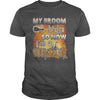 Image of COUNSELOR Halloween Shirts My Broom broke T Shirts