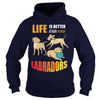 Image of Life Is Better With Labradors shirts