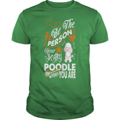 Be The Person Your Scary Poodle Thinks You Are