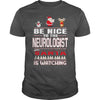 Image of Be Nice To The Neurologist Santa Is Watching Christmas