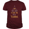 Image of TAURUS HALLOWEEN T-SHIRT YOU CANT SCARE ME