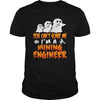 Image of You Cant Scare Me I Am A Mining Engineer Halloween